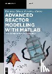 Tesser, Riccardo, Russo, Vincenzo - Advanced Reactor Modeling with MATLAB