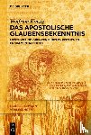 Kinzig, Wolfram - Das Apostolische Glaubensbekenntnis