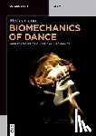 Lott, Melanie - Biomechanics of Dance: Applications of Classical Mechanics