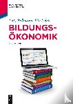 Bellmann, Lutz, Leber, Ute - Bildungsoekonomik
