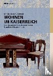 Funderich, Maren-Sophie - Wohnen Im Kaiserreich