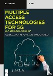  - Multiple Access Technologies for 5G