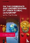  - On the Emergence and Understanding of Asian Global Leadership