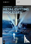 Pandey, Anand, Goyal, Ashish - Metal Cutting Processes