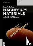 Oshida, Yoshiki - Oshida, Y: Magnesium Materials
