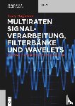 Hoffmann, Josef - Multiraten Signalverarbeitung, Filterbanke Und Wavelets