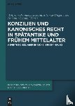  - Konzilien Und Kanonisches Recht in Spatantike Und Fruhem Mittelalter