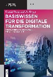  - Basiswissen für die Digitale Transformation