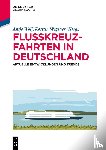  - Flusskreuzfahrten in Deutschland
