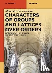 Zimmermann, Alexander - Characters of Groups and Lattices over Orders