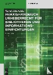 Juraschko, Bernd - Praxishandbuch Urheberrecht fur Bibliotheken und Informationseinrichtungen