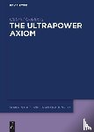 Goldberg, Gabriel - The Ultrapower Axiom