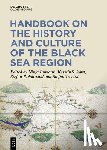  - Handbook on the History and Culture of the Black Sea Region