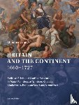 Strunck, Christina - Britain and the Continent 1660-1727