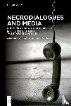  - Necrodialogues and Media