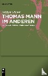 Görner, Rüdiger - Thomas Mann im Anderen