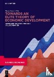 Casas-Klett, Tomas - Towards an Elite Theory of Economic Development