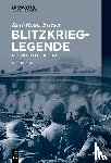 Frieser, Karl-Heinz - Blitzkrieg-Legende