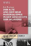 Rockman, Seth - Der alte und der neue Materialismus in der Geschichte der Sklaverei