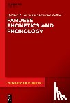 Petersen, Hjalmar P., Voeltzel, Laurence - Faroese Phonetics and Phonology