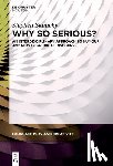 Skalicky, Stephen - Why So Serious?: An Interdisciplinary Approach to Humour and Play in Satirical Discourse