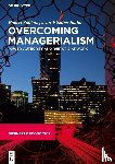 Spillane, Robert, Joullie, Jean-Etienne - Overcoming Managerialism