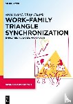 Garti, Anat, Tzafrir, Shay - Work–Family Triangle Synchronization