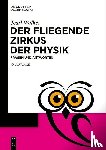 Walker, Jearl - Der fliegende Zirkus der Physik