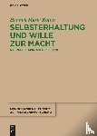 Rotter, Hannah Maria - Selbsterhaltung und Wille zur Macht