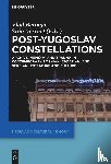  - Post-Yugoslav Constellations