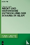 Muller, Christian - Recht und historische Entwicklung der Scharia im Islam