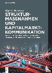 Weimann, Martin - Strukturmaßnahmen und Kapitalmarktkommunikation