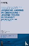  - Jüdische Jugend im Übergang - Jewish Youth in Transit