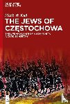 Kiel, Mark W. - The Jews of Cz¿stochowa