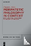 Verde, Francesco - Peripatetic Philosophy in Context