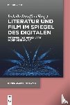  - Literatur und Film im Spiegel des Digitalen