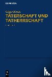 Roxin, Claus - Taterschaft und Tatherrschaft