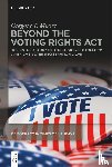 Moore, Gregory T. - Beyond the Voting Rights Act