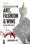  - Sustainability in Art, Fashion and Wine