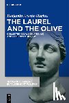 Acosta-Hughes, Benjamin - The Laurel and the Olive: Collected Essays on Archaic and Hellenistic Poetry
