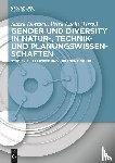  - Gender und Diversity in Natur-, Technik- und Planungswissenschaften