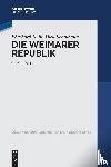 Kolb, Eberhard, Schumann, Dirk - Die Weimarer Republik