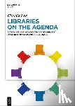 Lux, Claudia - Libraries on the Agenda: Lobbying and Advocating for Library and Information Professionals