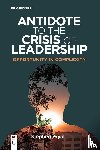 Wyatt, Stephen - Antidote to the Crisis of Leadership