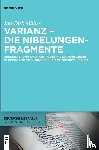 Muller, Jan-Dirk - Varianz – die Nibelungenfragmente