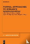  - Formal Approaches to Romance Morphosyntax