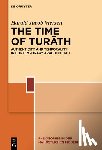 Viersen, Harald - The Time of Turāth: Authenticity and Temporality in Contemporary Arab Thought