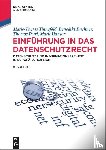 Tinnefeld, Marie-Theres, Buchner, Benedikt, Petri, Thomas, Hansen, Marit - Einführung in das Datenschutzrecht