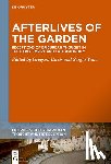 Davis, Gregson - Afterlives of the Garden: Receptions of Epicurean Thought in the Early Empire and Late Antiquity