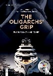 Lingelbach, David, Rodriguez Guerra, Valentina - The Oligarchs' Grip